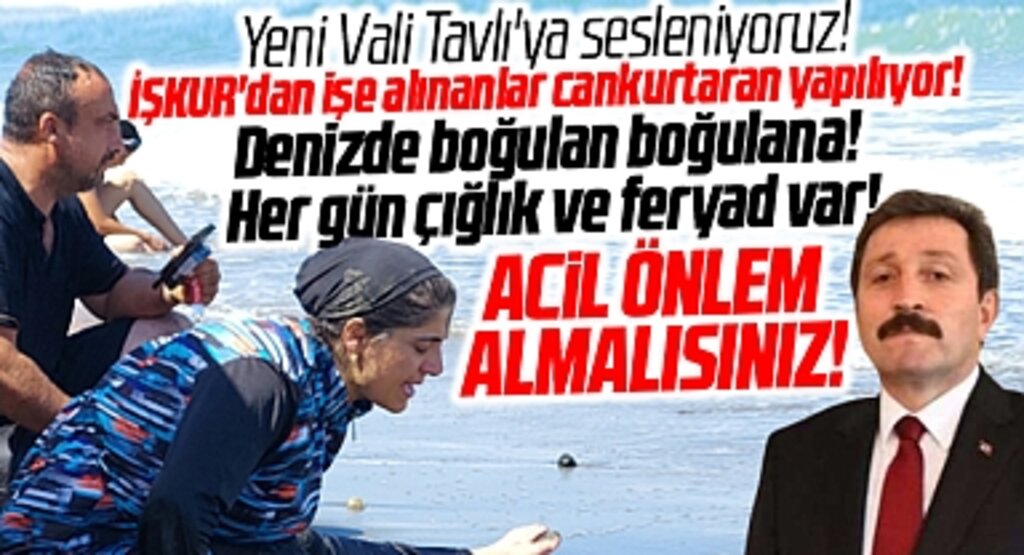 Samsun Valisi Orhan Tavlı'ya sesleniyoruz! Boğulan boğulana acil tedbir almalısınız