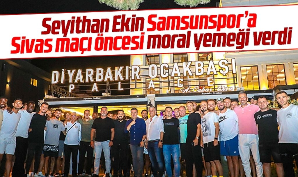 Samsunspor'a Sivas maçı öncesi Diyarbakır Ocakbaşı Palace'de moral yemeği verildi