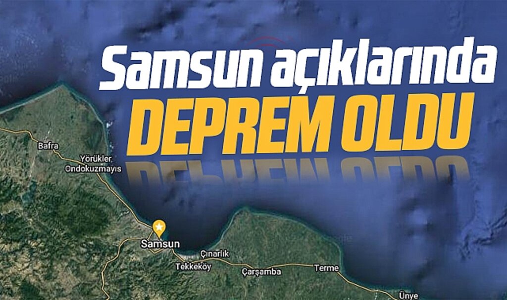 Samsun açıklarında deprem oldu! Kandilli şiddetini rapor etti