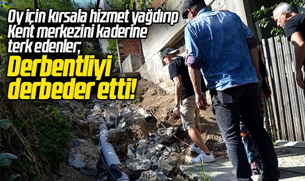 Samsun'da Derbent mahallesi kaderine terk edildi! Yıllardır hizmet yok
