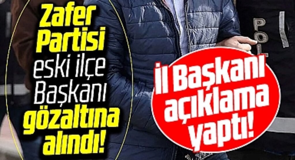 Zafer Partisi Samsun İl Başkanı Şen eski ilçe başkanın gözaltına alınmasına tepki gösterdi