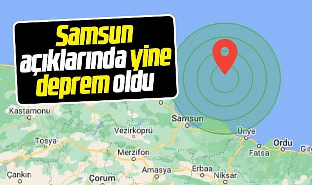 Samsun açıklarında Cuma akşamı yine deprem oldu