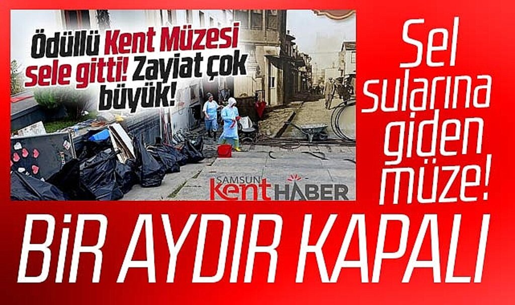 Samsun'da sel felaketinde sular altında kalan Kent Müzesi bir aydır kapalı
