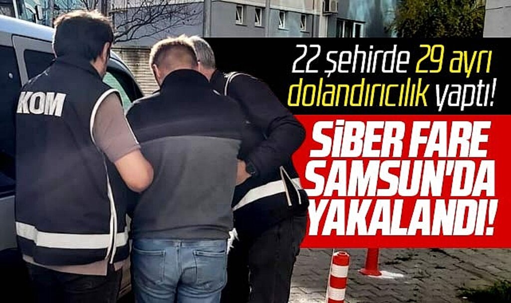Samsun'da 29 ayrı dolandırıcılık suçundan aranan siber fare yakalandı