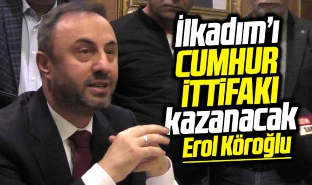 Samsun'da Erol Köroğlu açıkladı! İlkadım'ı Cumhur İttifakı kazanacak
