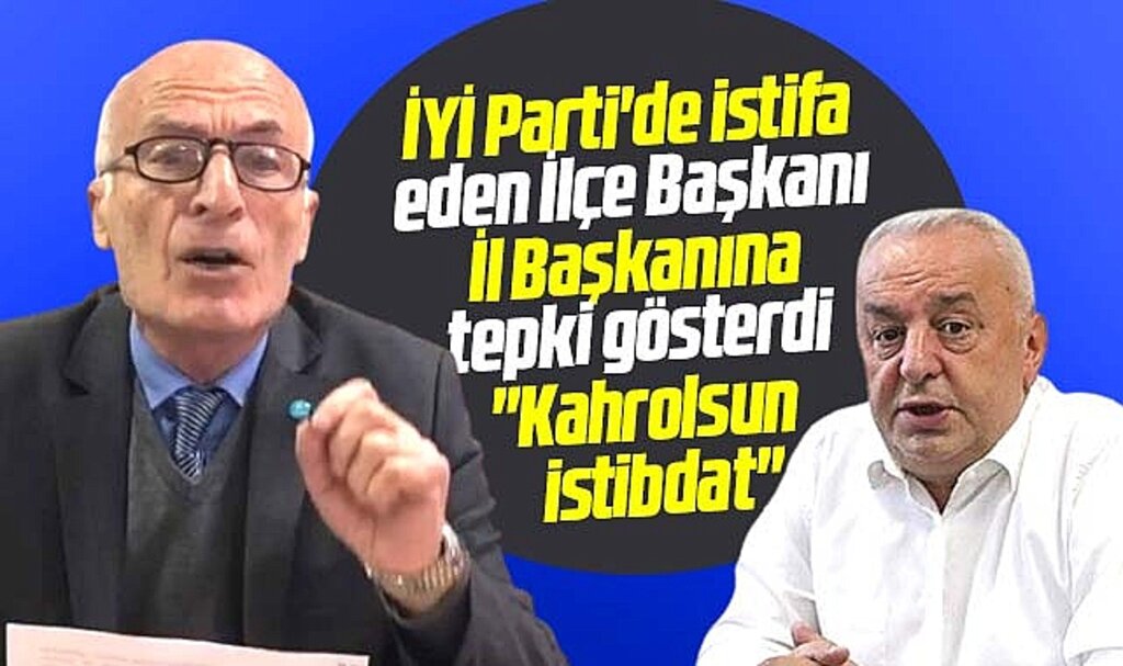 Samsun'da İYİ Parti karıştı! İstifa eden İlçe başkanı İl Başkanına tepki gösterdi 