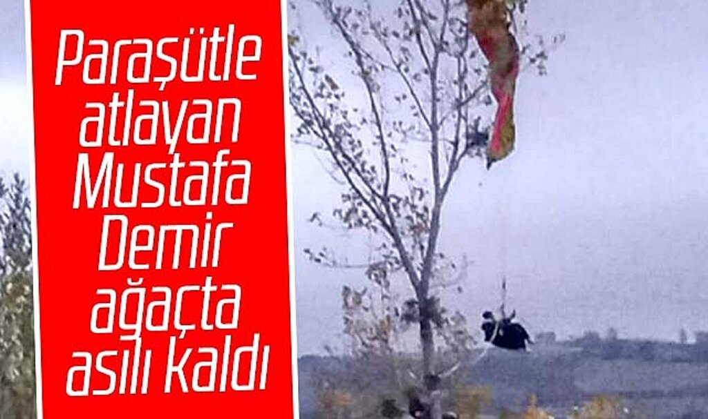 Samsun'da paraşütle atlayan Mustafa Demir ağaçta asılı kaldı