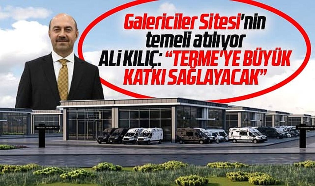 Samsun'da Terme Galericiler Sitesi'nin temeli atılacak 