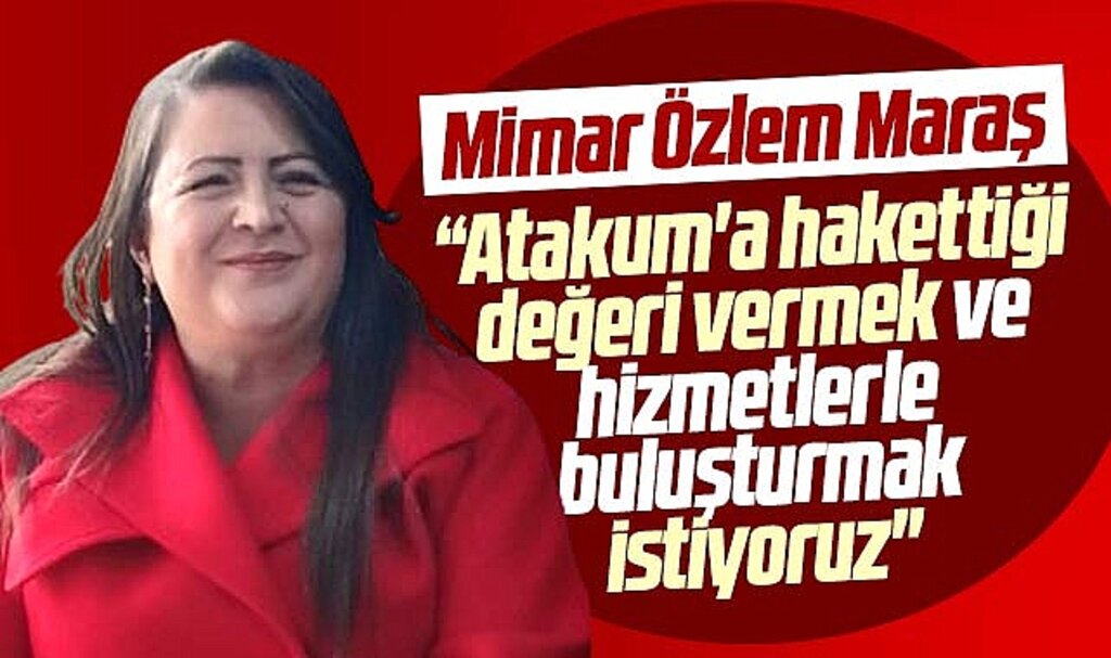 AK Parti Atakum Belediye Başkan aday adayı Maraş: Atakum'a hakettiği hizmeti vereceğiz