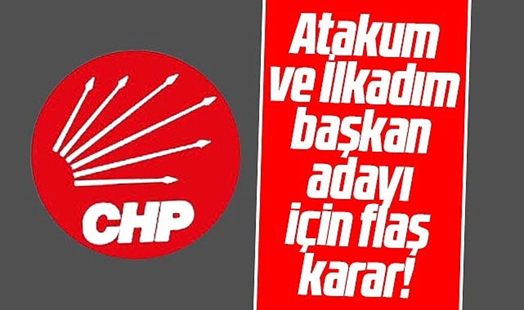 Samsun'da CHP Atakum ve İlkadım Belediye Başkan adayı için PM'den flaş karar