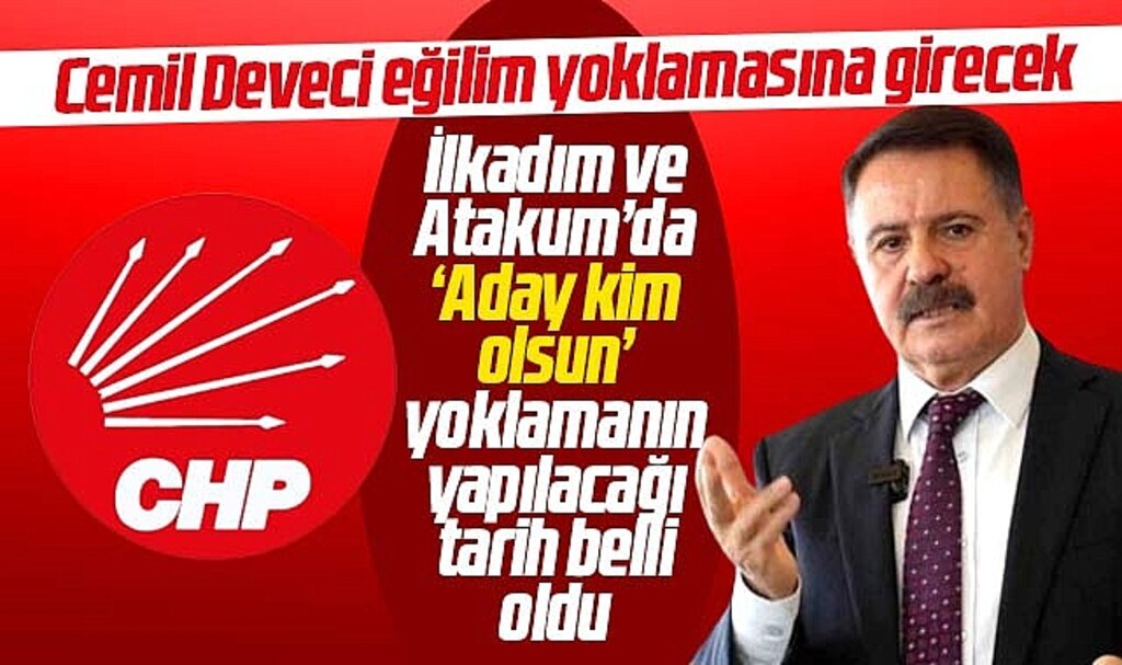 Samsun'da CHP'nin İlkadım ve Atakum'da yapacağı eğilim yoklamasının tarihi belli oldu