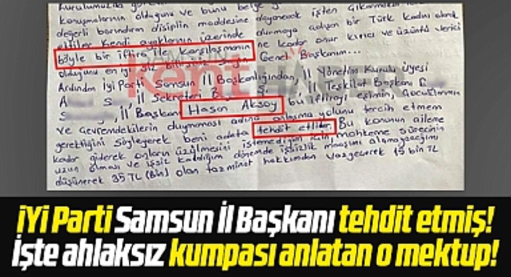 Samsun İYİ Parti İl Başkanlığında kurulan ahlaksız kumpası anlatan işte o mektup