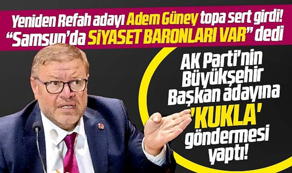 Yeniden Refah Samsun Büyükşehir adayı Güney'den AK Parti adayına kukla göndermesi