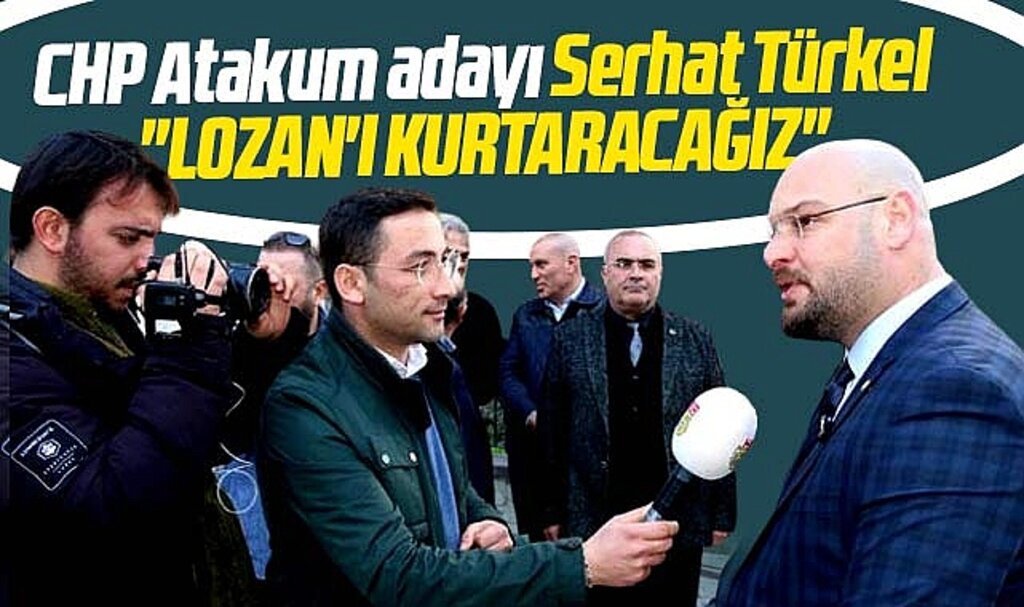 Atakum Belediye Başkan adayı Serhat Türkel: Lozan caddesini canlandıracağız