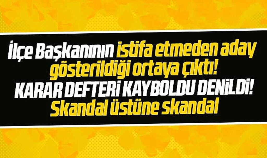 Samsun AK Parti'de Vezirköprü krizi! İstifa etmedi aday oldu, karar defteri kayboldu!