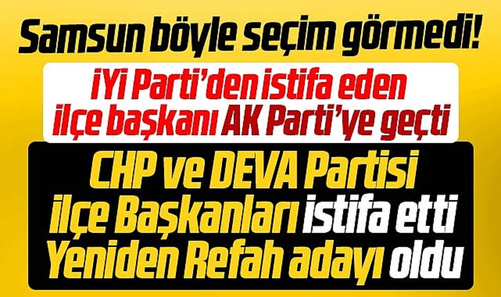 Samsun böyle yerel seçim görmedi! Partilerinden istifa edip meclis üyesi adayı oldular