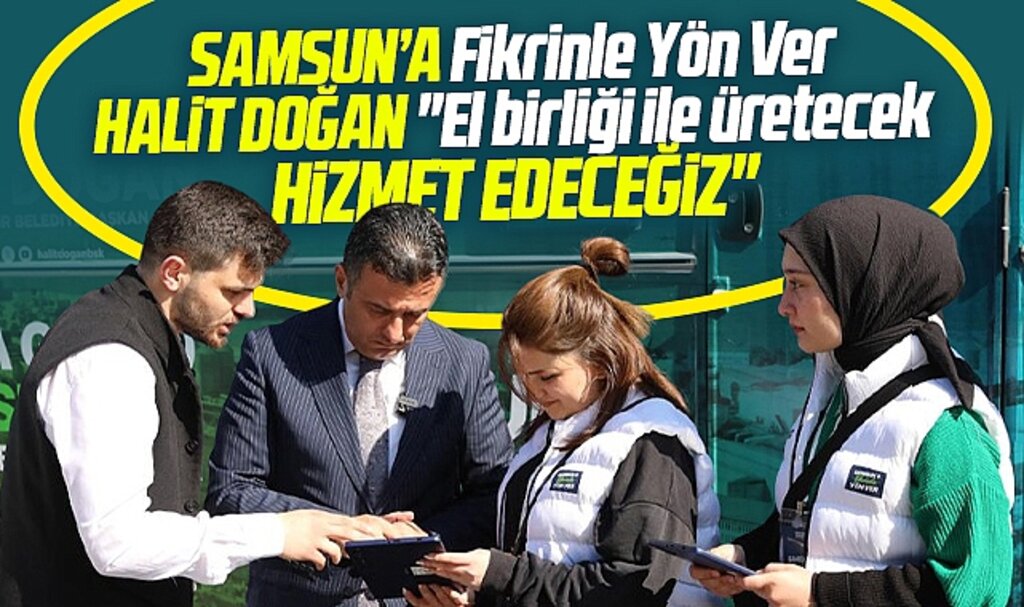 Samsun Büyükşehir adayı Halit Doğan Şehrine Fikrinle Yön Ver çalıştayı düzenledi