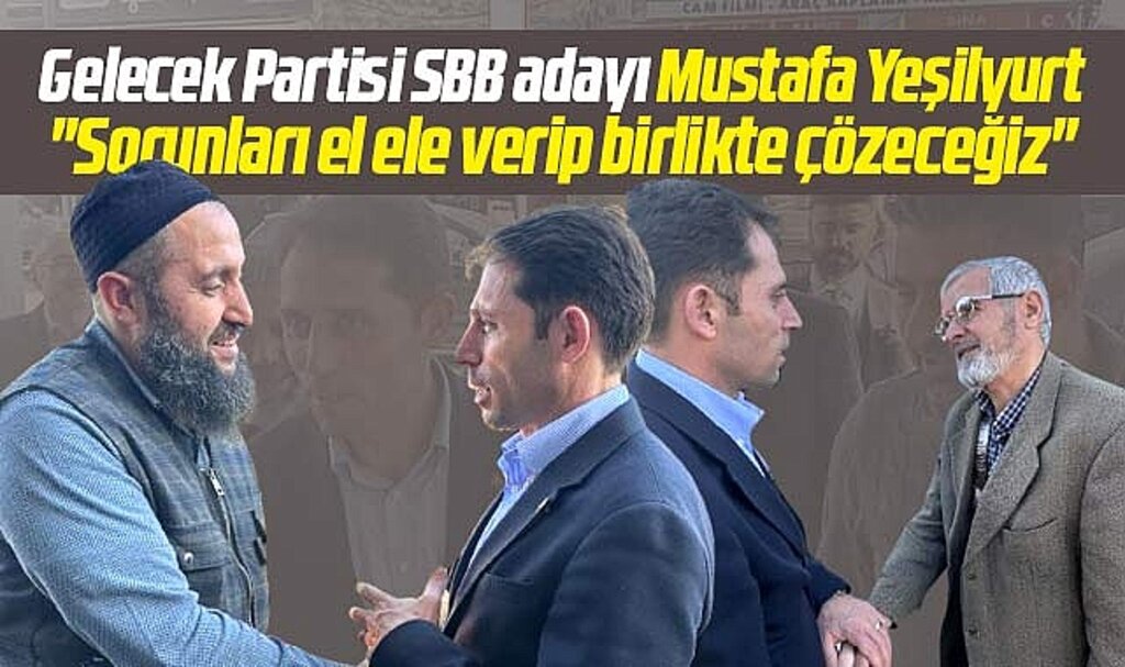 Samsun Büyükşehir adayı Mustafa Yeşilyurt: Sorunları ele ele vererek çözeceğiz