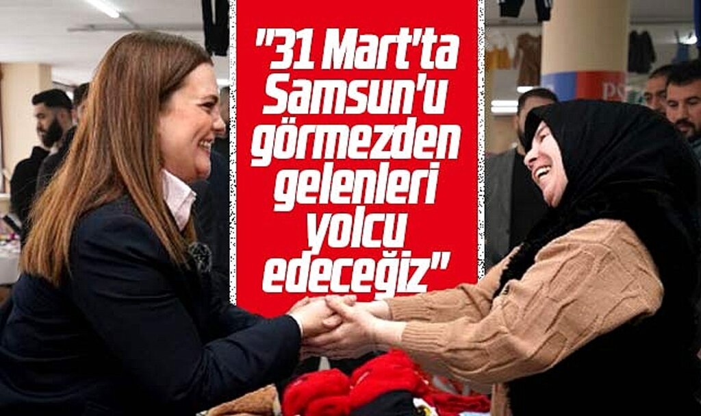 Samsun Büyükşehir adayı Tüfekci Samsunlulara hak ettiği hizmeti vereceğini açıkladı