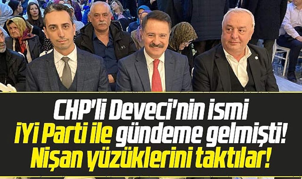 Samsun'da CHP'li Deveci 'nin ismi İYİ Parti ile gündeme gelmişti! Nişan yüzüğü taktılar
