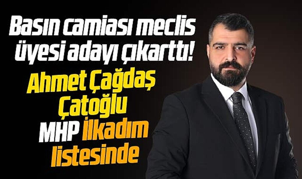 Samsun'da gazeteci Ahmet Çağdaş Çatoğlu belediye meclis üyesi adayı gösterildi