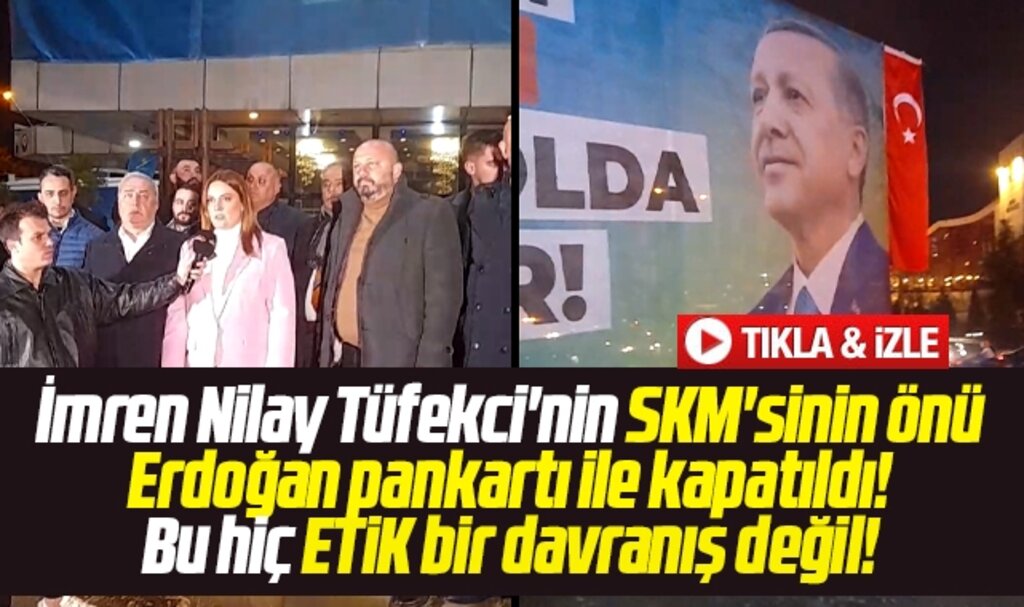 Samsun'da İYİ Parti adayı Tüfekci'nin SKM'sinin önü Erdoğan görseli ile kapatıldı