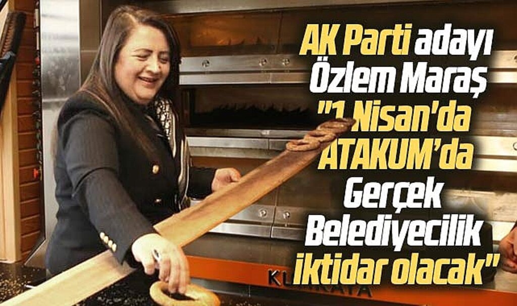 Samsun'da AK Parti Atakum adayı Özlem Maraş: Gerçek Belediyecilik iktidar olacak