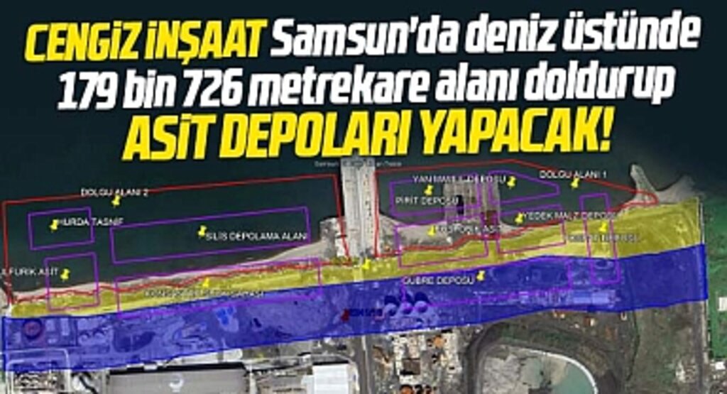 Samsun'da Cengiz İnşaat denizi doldurup Tekkeköy'e asit depoları yapacak