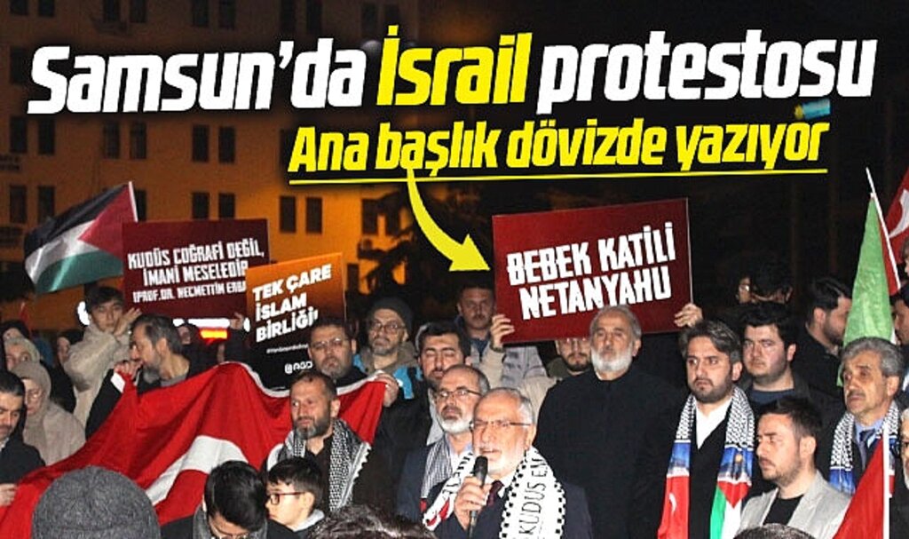 Samsun'da İsrail protestosu! Bebek katili Netanyahu dövizleri açıldı
