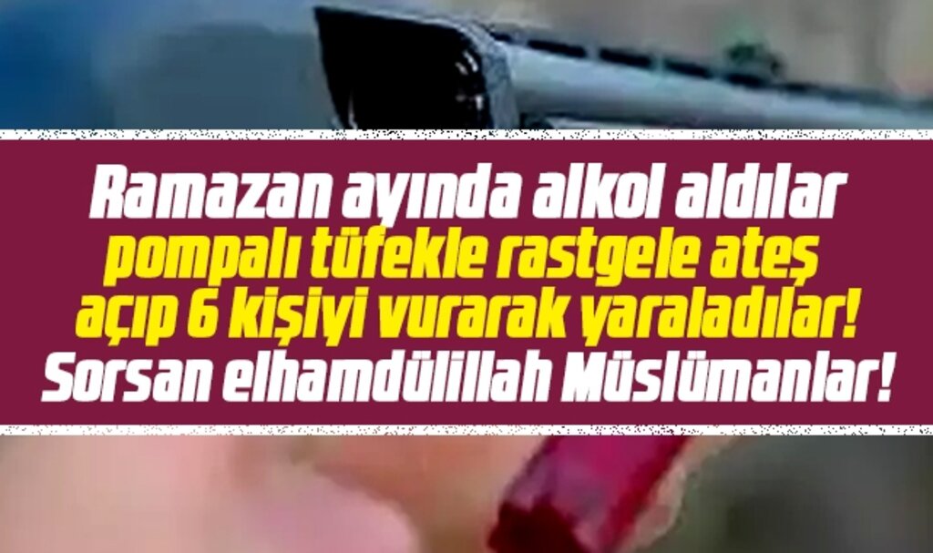 Samsun Alaçam'da Ramazan ayında alkol alıp pompalı tüfekle 6 kişiyi vurdular