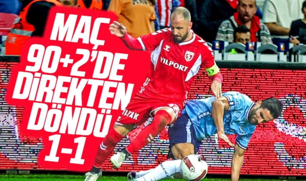 Samsunspor Adana Demirspor'u 90+2'de yıktı! Maç 1-1 barebare bitti