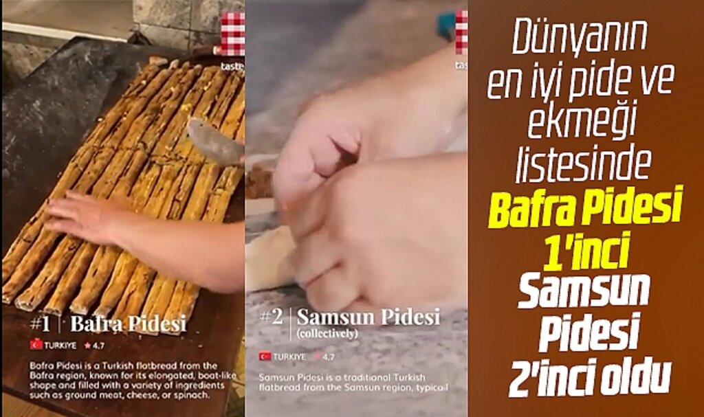 Samsun ve Bafra Pidesi dünyanın en iyisi seçildi! Taste Atlas açıkladı