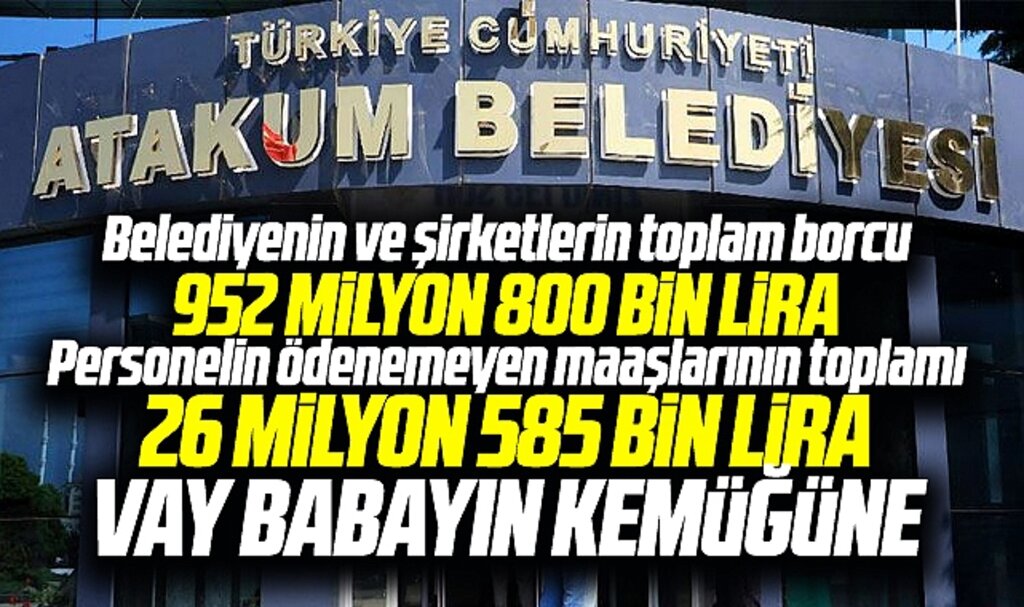 Samsun'da CHP'li Atakum Belediyesinde dudak uçuklatan borç! Toplam 952 milyon lira