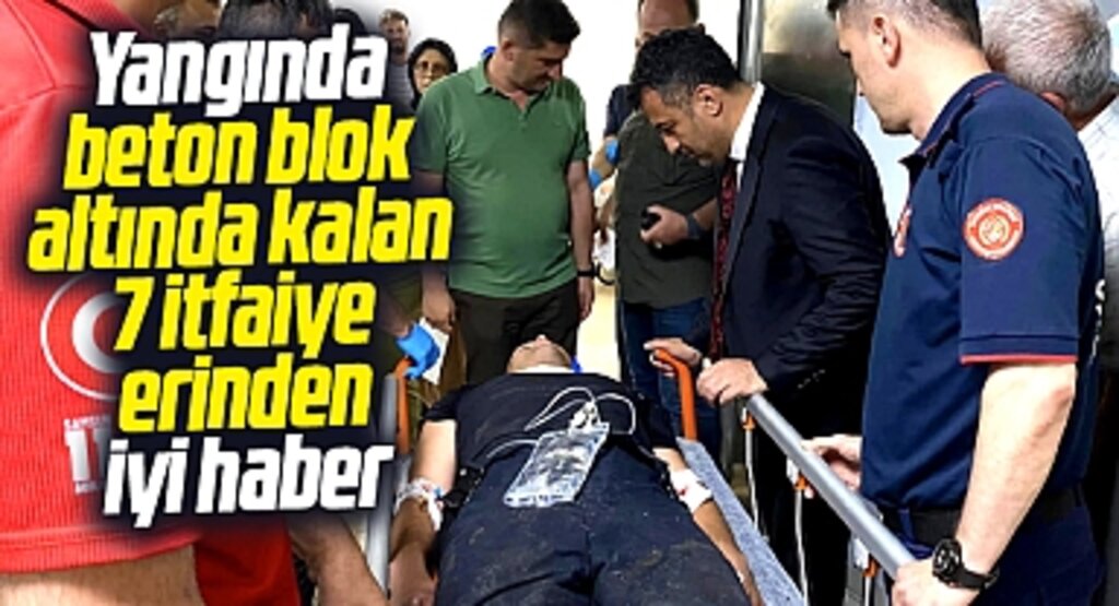 Samsun'da fabrika yangınında yaralanan 7 itfaiyeciden iyi haber
