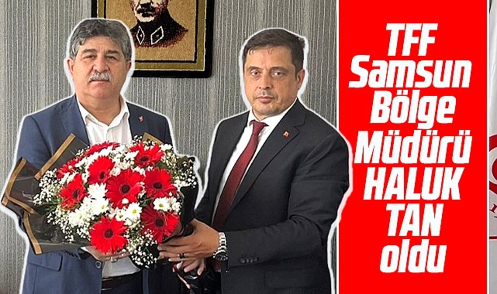 Samsun'da TFF Bölge Müdürlüğü görevine Haluk Tan geldi
