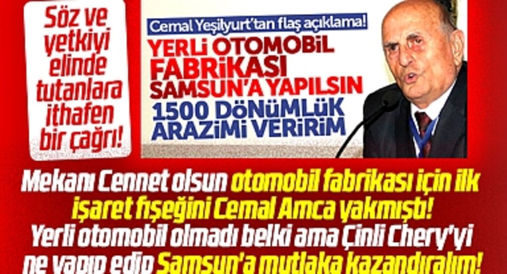 Samsun ayağına altın tepside gelen Chery otomobil fabrikasına sahip çıkmalıdır!