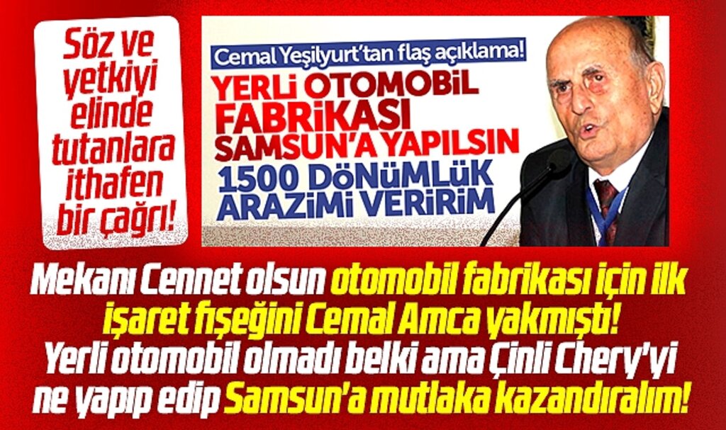 Samsun ayağına altın tepside gelen Chery otomobil fabrikasına sahip çıkmalıdır!