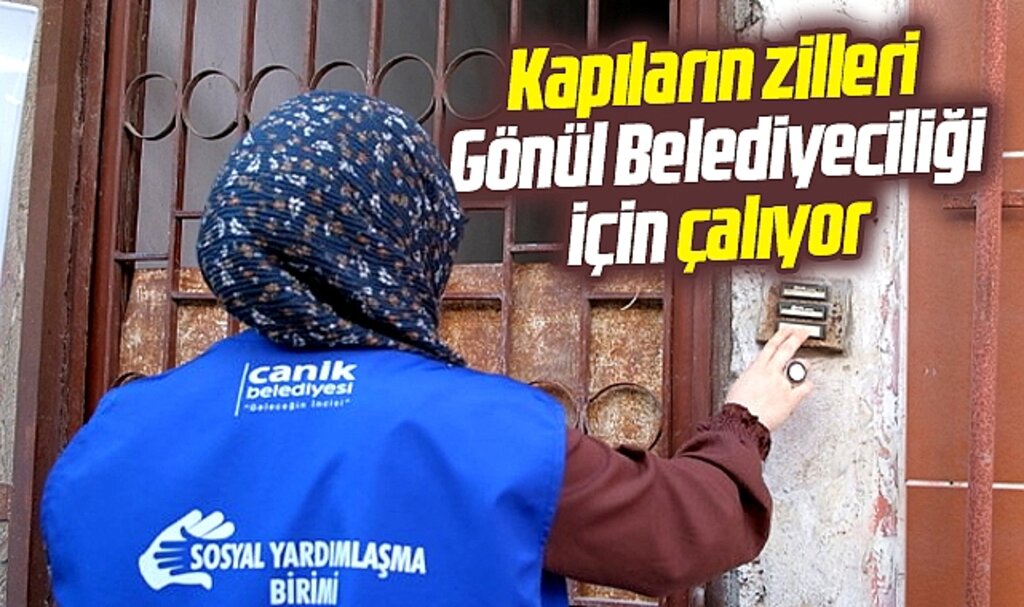 Samsun Canik'te ihtiyaç sahiplerinin kapı zilleri gönül belediyeciliği için çalıyor
