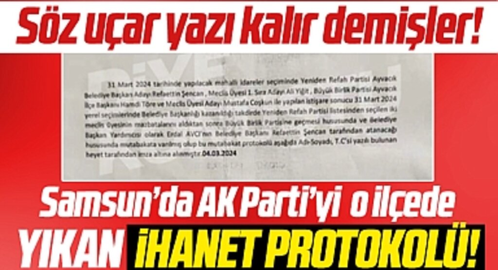 Samsun'da AK Parti'yi yerel seçimde o ilçede yıkan ihanetin protokol metni ortaya çıktı