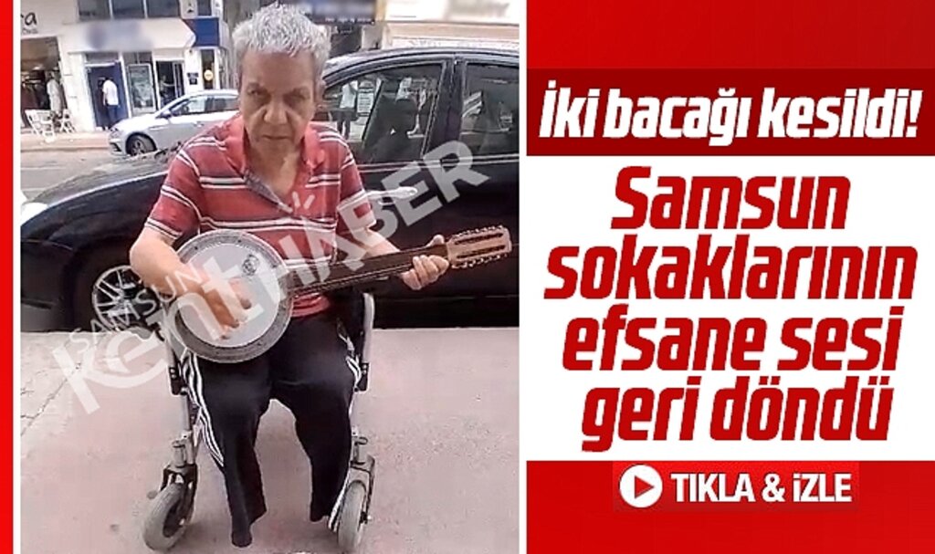 Samsun'da iki bacağı kesilen sokakların efsane sesi Cümbüşçü Hasan, geri döndü