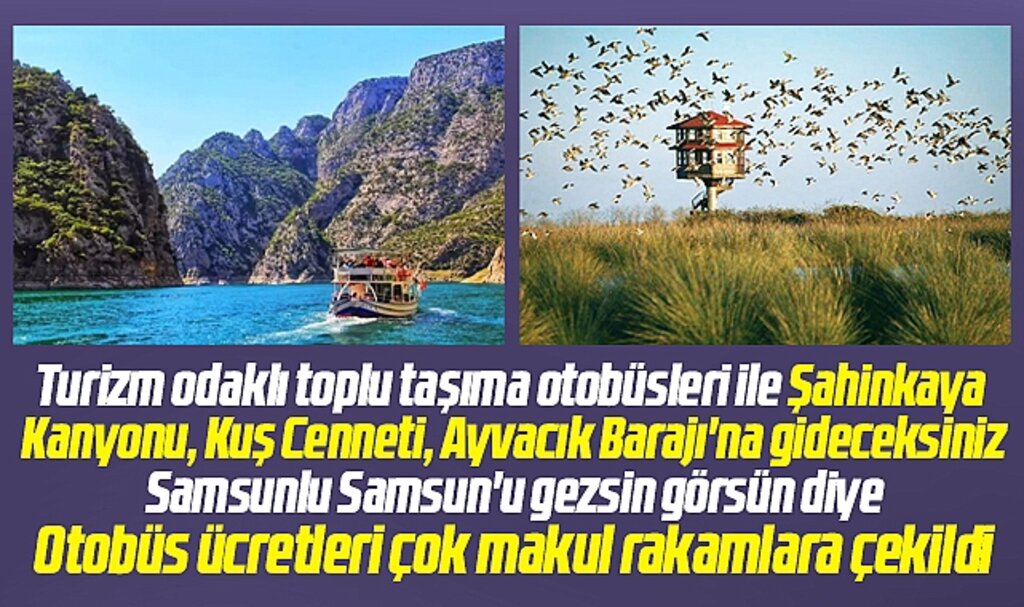 Samsun'da Şahinkaya Kanyonu, Kuş Cenneti toplu taşıma otobüslerinin ücretleri açıklandı