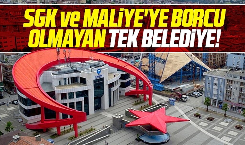 Samsun'da SGK ve Maliye'ye borcu olmayan tek belediye!