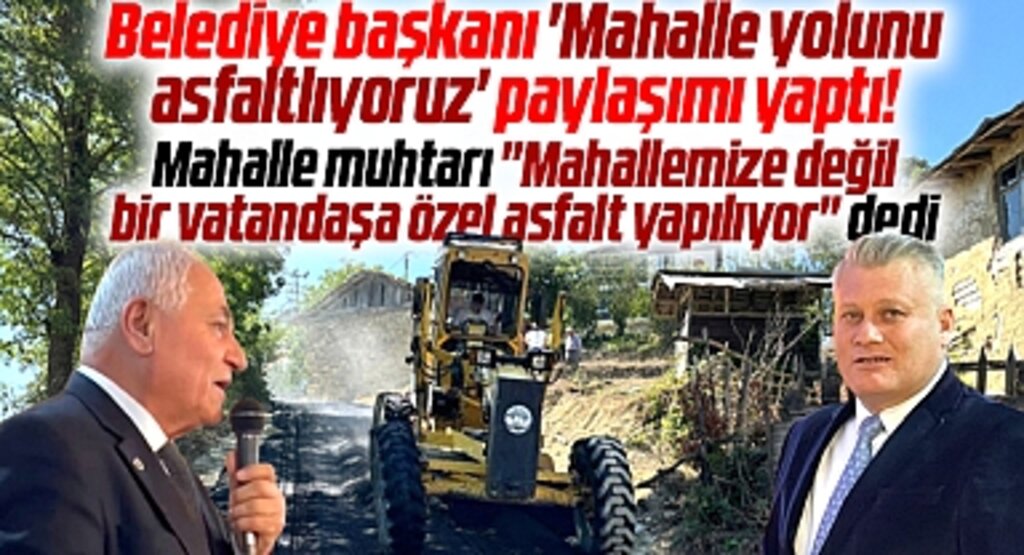 Samsun Kavak'ta asfalt tartışması! Başkan mahalleye yapıyoruz dedi, muhtar özel şahsa