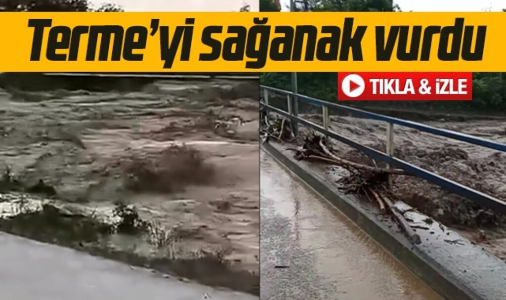 Samsun Terme'de sağanak yağmur sel ve taşkına neden oldu