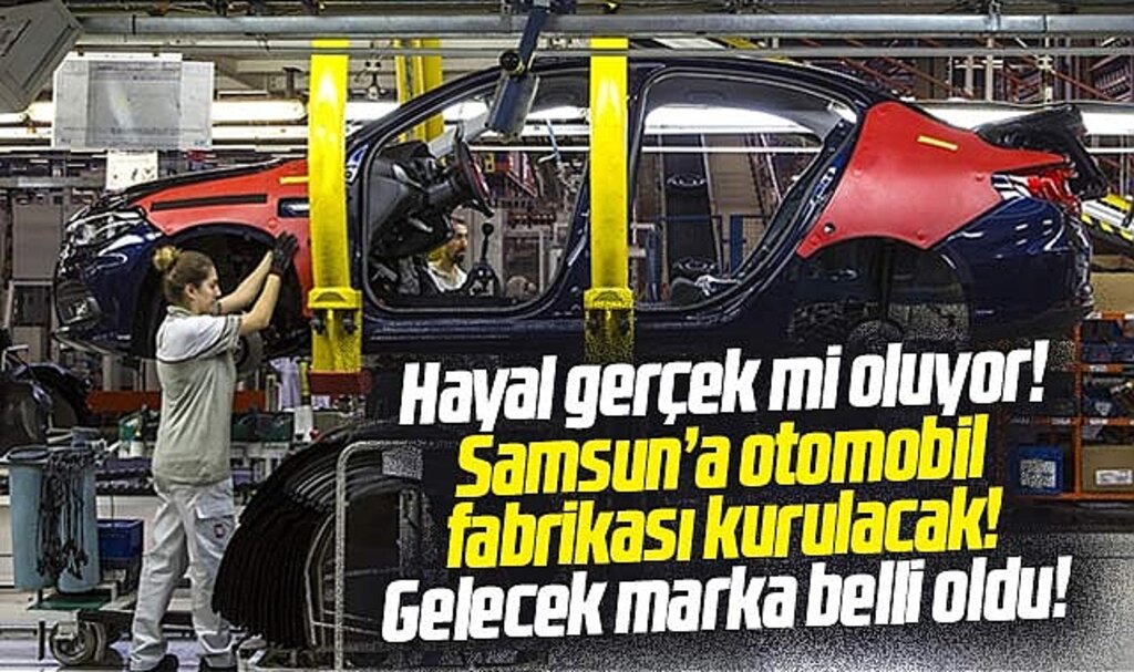 Samsun'un hayali gerçek mi oluyor! Chery Samsun'da otomobil fabrikası kuracak