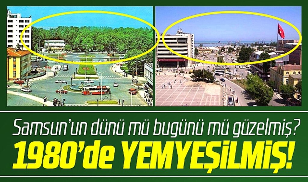 Samsun Cumhuriyet Meydanı çevresi 1980'li yıllarda yemyeşilmiş!