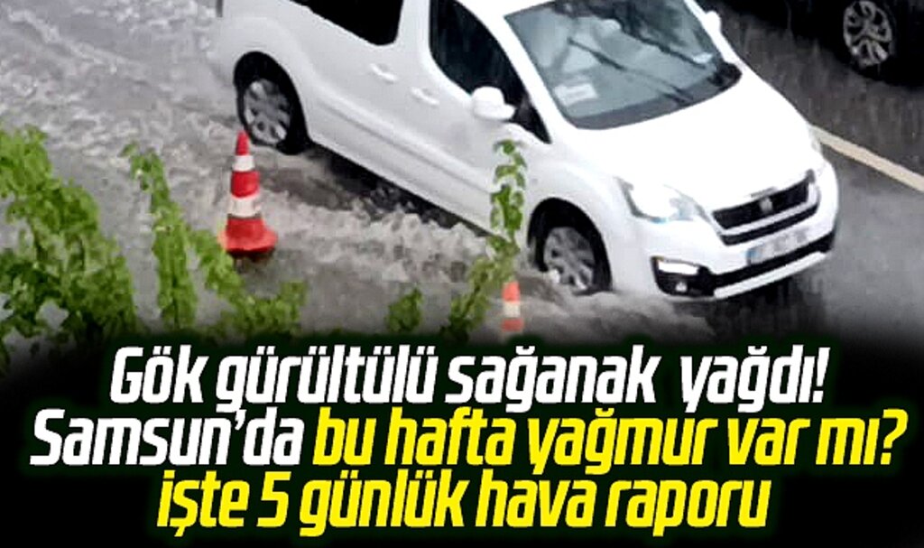 Samsun'da yağmur bekleniyor mu? Samsun için 27-28-29-30-31 Ağustos hava raporu