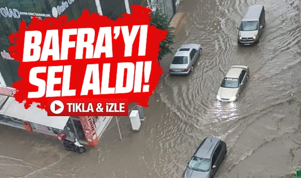 Samsun'un Bafra ilçesini sel aldı! Bafra'da yollar yağmurla göle döndü