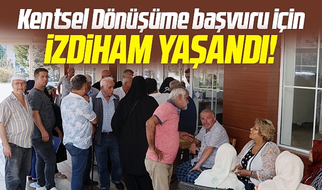 Samsun'un o ilçesinde Kentsel Dönüşüme başvuru için izdiham yaşandı
