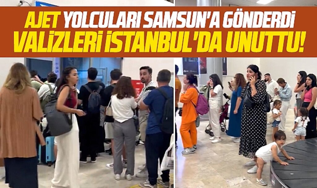 AJET'i yolcuları Samsun'a getirdi valizleri ise İstanbul'da unuttu